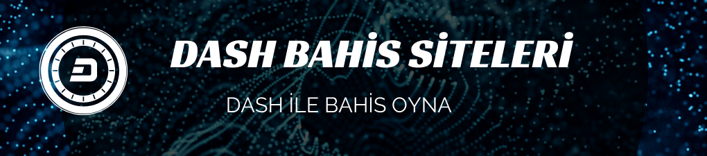 Dash İle Bahis Oyna